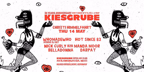 KIESGRUBE CHRISTI HIMMELFAHRT 14.05.2026 w\/ WHO MADE WHO + HOT SINCE 82