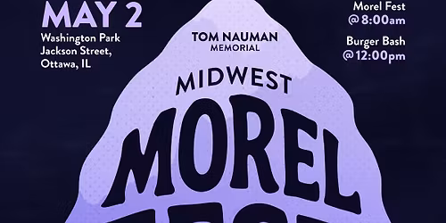 Tom Nauman Memorial Midwest Morel Fest & Burger Bash