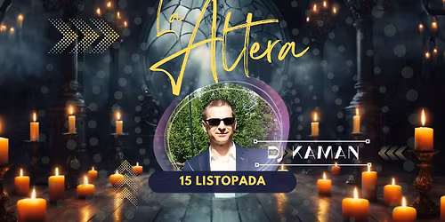 \ud83e\ude84\ud83e\uddd9\u200d\u2642\ufe0f Magiczna LA ALTERA \ud83d\udd2e DJ KAMAN \ud83d\udca5\ud83e\ude84