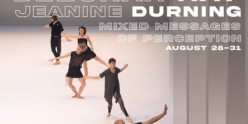 MIXED MESSAGES OF PERCEPTION | Deborah Hay + Jeanine Durning