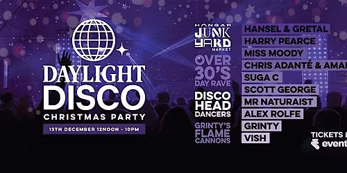 Daylight Disco - Over 30's Party - Christmas Edition - 13th Dec