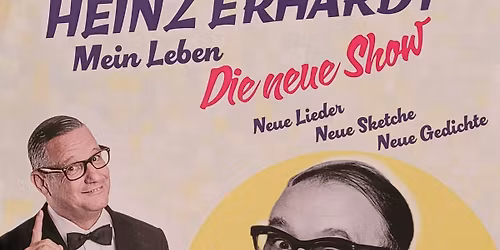 Heinz Erhardt: Mein Leben - Die neue Show
