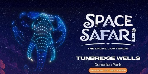 Space Safari Drone Light Show - Tunbridge Wells