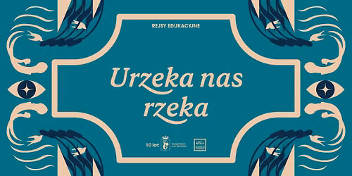 Urzeka nas rzeka | Rejs edukacyjny o zachodzie s\u0142o\u0144ca