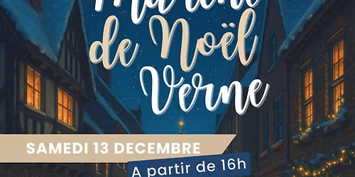 March\u00e9 de No\u00ebl nocturne \u00e0 Verne - Le Village en lumi\u00e8re