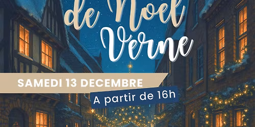 March\u00e9 de No\u00ebl nocturne \u00e0 Verne - Le Village en lumi\u00e8re