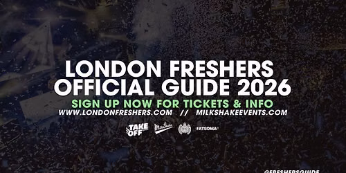 The London Freshers Official Guide 2026 - Hosted by Milkshake!
