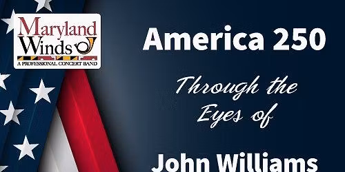 America 250: Through the Eyes of John Williams
