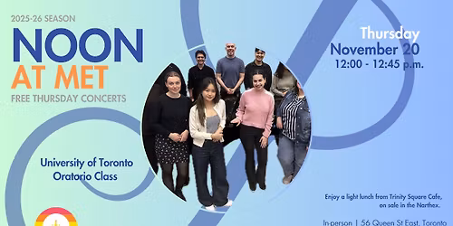 Noon at Met | University of Toronto Oratorio Class