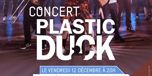 🔥 LES PLASTIC DUCK EN CONCERT · Béthune (62)