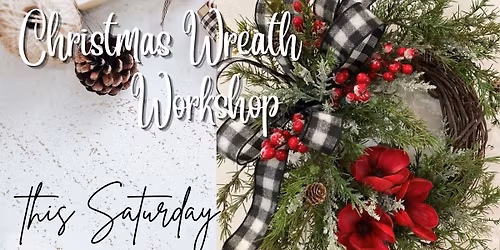 Christmas Wreath Workshop