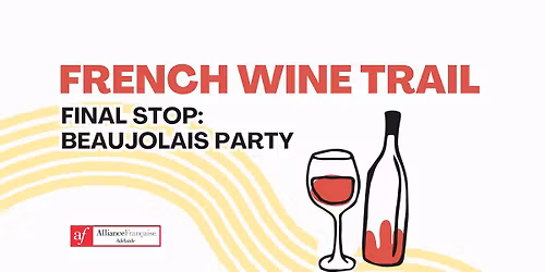 French Wine Trail Finale: Beaujolais Party