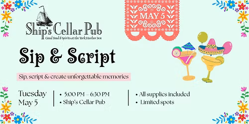 Sip & Script Cinco de Mayo!