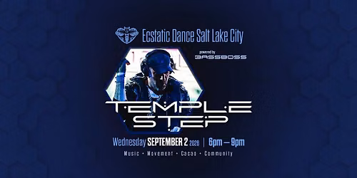 Ecstatic Dance SLC - TEMPLE STEP (09\/02)