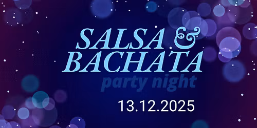 SALSA & BACHATA PARTY NIGHT 