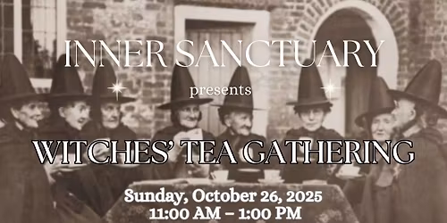 \ud83e\uddd9\u200d\u2640\ufe0f\u2728 Witches\u2019 Tea Gathering \u2728\ud83e\uddd9\u200d\u2640\ufe0f