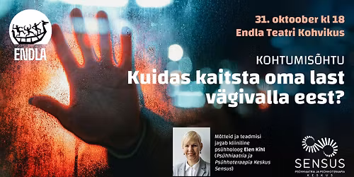 KOHTUMIS\u00d5HTU: kuidas kaitsta oma last v\u00e4givalla eest?