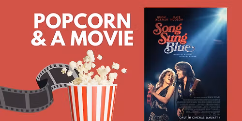 Popcorn & a Movie: Song Sung Blue