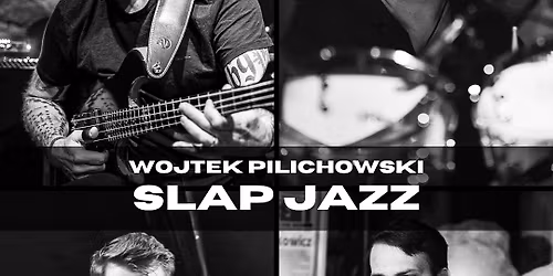 WOJTEK PILICHOWSKI - SLAP JAZZ!