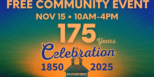 Free Community Event - 175 Years Celebration