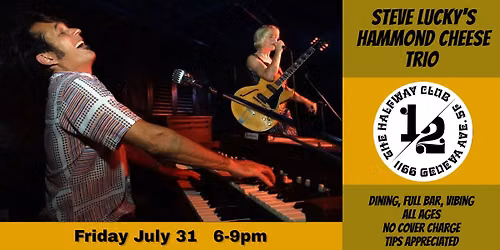 Steve Lucky's Hammond Cheese Trio @ Halfway Club in SF