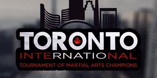 The Toronto International Tournament of Martial Arts Champions Day 1