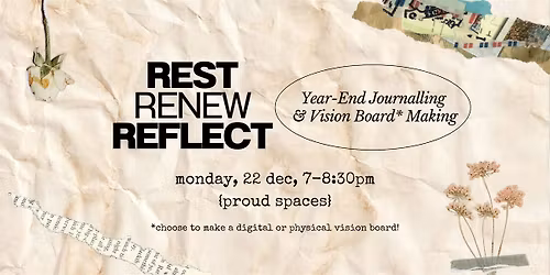 Rest, Reflect, Renew: Year-End Journalling & Vision Board Making