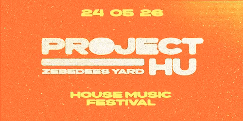 Project HU \/\/ FESTIVAL \/\/ 24 05 26