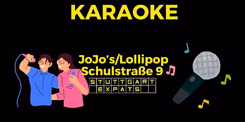StuttgartExpats Karaoke @ JoJo's\/Lollipop)