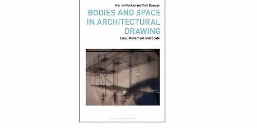 Book Launch: Bodies and Space in Architectural Drawing