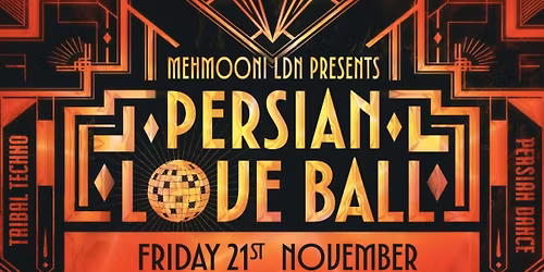 Mehmooni LDN presents 'PERSIAN LOVE BALL' (CENTRAL LONDON)