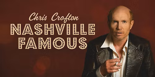Chris Crofton: Nashville Famous