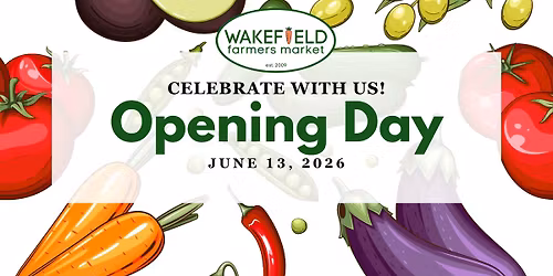 Wakefield Farmers Market Opening Day 2026