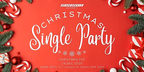 SEASON SYDNEY - SINGLE'S PARTY (XMAS EVE  24th DEC 2025)