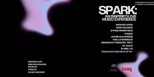 SPARK:Presented  by MIDWEST LEAK &  INSPIRE  MUSIC COLLECTIVE