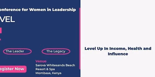 International Conference for Women in Leadership: Next Level Women Summit