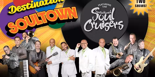 The Sensational Soul Cruisers (2 Shows)
