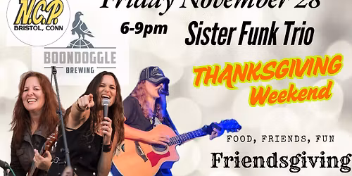 Sister Funk Trio\u2019s Friendsgiving at Boondoogle