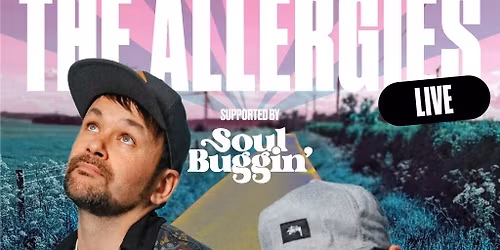 The Allergies (live), with support from the Soul Buggin' DJs