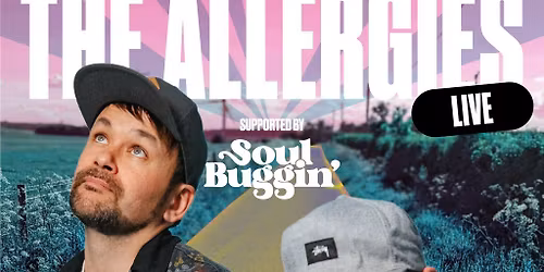 The Allergies (live), with support from the Soul Buggin' DJs