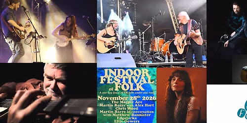 Indoor Festival of Folk Southwest - Wiltshire Music Centre, Bradford on Avon