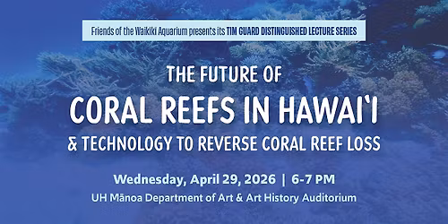 Future of Coral Reefs in Hawai\u2018i & Technology to Reverse Coral Reef Loss