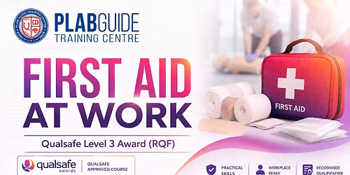 Qualsafe Level 3 Award in First Aid at Work (RQF) \u2013 3-Day Blended Course
