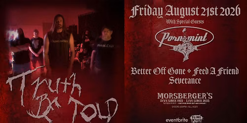 Truth Be Told with HTD\/Pornomint, Better Off Gone, Feed a Friend, Severance