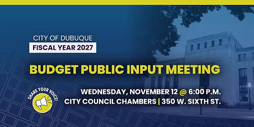 City of Dubuque Budget Public Input Meeting