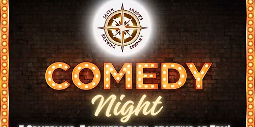 Comedy Night at Seven Arrows! 