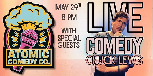 Atomic Comedy Co. Presents Chuck Lewis