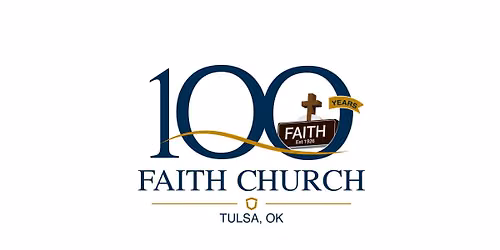Tulsa Faith Church 100th Year Anniversary