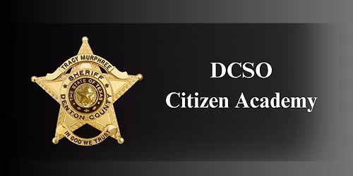 Denton County Sheriff's Office Citizens Academy