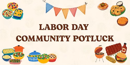 Labor Day  Community Potluck